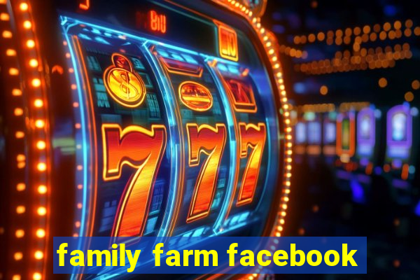 family farm facebook